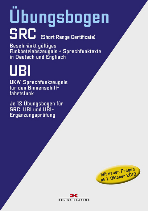 Übungsbogen Funkbetriebszeugnis (SRC) / UKW-Sprechfunkzeugnis für den Binnenschifffahrtsfunk (UBI)